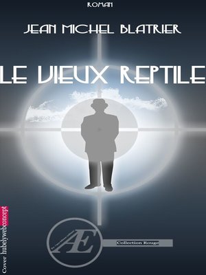 cover image of Le vieux reptile
